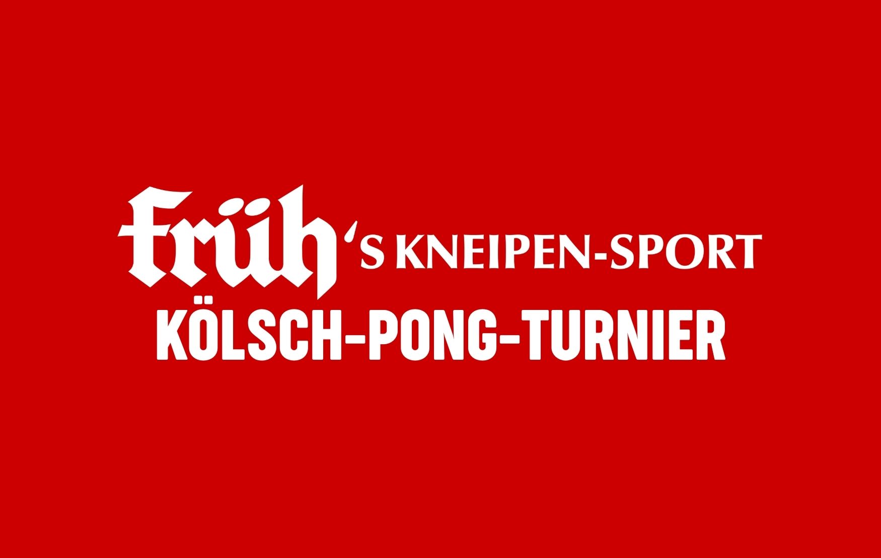 FRÜH’s Kölschpong Turnier Team-Ticket 03.10.2026
